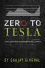 Zero to Tesla: Confessions from My Entrepreneurial Journey