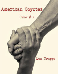 Title: American Coyotes Book #1, Author: Len Trappe