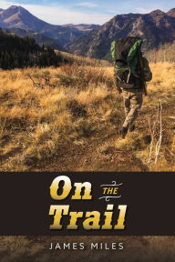 Title: On the Trail, Author: James Miles