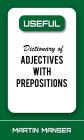 Useful Dictionary of Adjectives With Prepositions