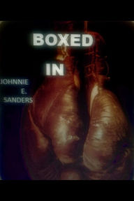 Title: Boxed In: Prince, Author: Johnnie E. Sanders
