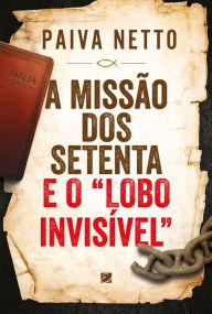 Title: A Missão Dos Setenta E O 