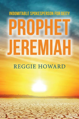 Indomitable Spokesperson For Deity Prophet Jeremiahpaperback - 