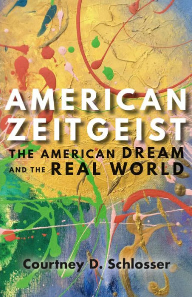 American Zeitgeist: The American Dream and the Real World