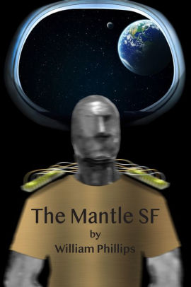 The Mantle Sf By William Phillips Nook Book Ebook Barnes