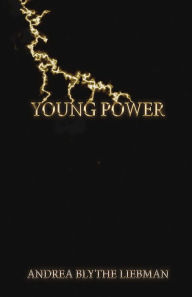 Title: Young Power, Author: Andrea Blythe Liebman
