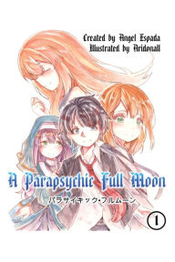 Title: A Parapsychic Full Moon, Author: Angel Espada