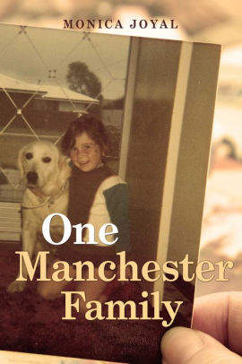 One Manchester Family By Monica Joyal Nook Book Ebook Barnes