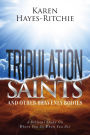 Tribulation Saints and Other Heavenly Bodies: A Biblical Study On Where You Go When You Die