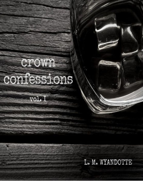 Crown Confessions Vol. 1