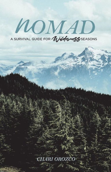 Nomad: A Survival Guide for Wilderness Seasons