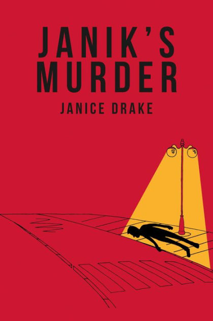 Janik's Murder by Janice Drake | eBook | Barnes & Noble®