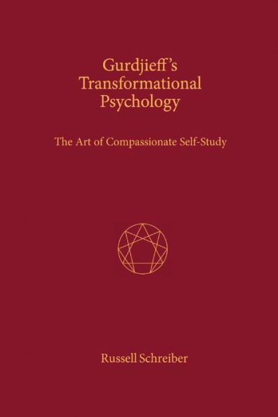 Gurdjieff's Transformational Psychology: The Art of Compassionate Self-Study