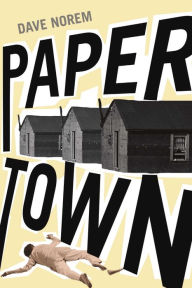 Title: Papertown, Author: Dave Norem