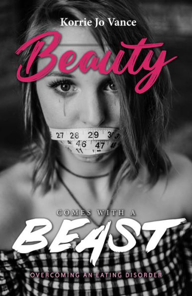 Beauty Comes With a Beast: Overcoming an Eating Disorder