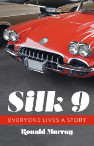 Title: Silk 9: Everyone Lives a Story, Author: Ronald Murray