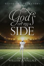 God's On My Side: Based On A True Story