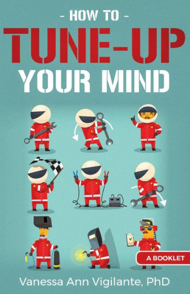 How To Tune Up Your Mind: A Booklet