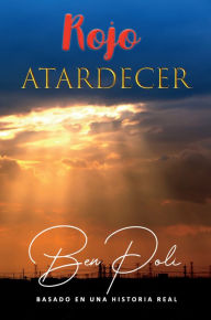 Title: Rojo Atardecer, Author: Ben Poli