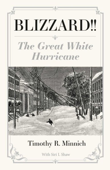 Blizzard!! The Great White Hurricane