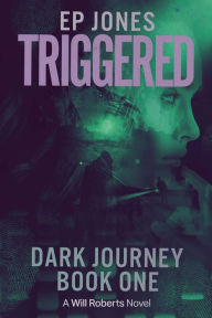 Title: Triggered, Author: EP Jones