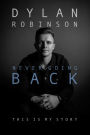 Never Going Back: This is My Story