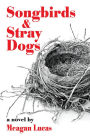 Songbirds and Stray Dogs
