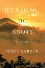 Reading the Knots: A Novel