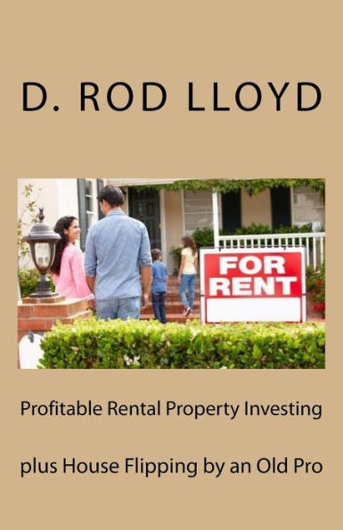 Profitable Rental Property Investing: Plus House Flipping