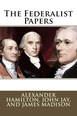 alexander hamilton james madison john jay