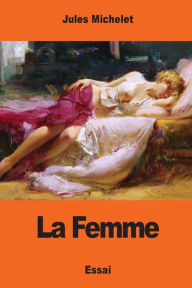 Title: La Femme, Author: Jules Michelet