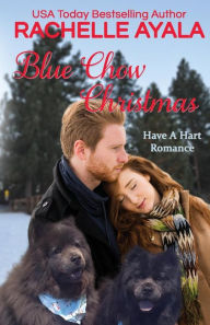 Title: Blue Chow Christmas: The Hart Family, Author: Rachelle Ayala