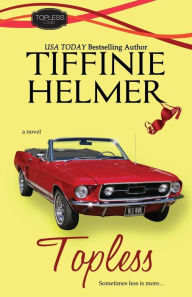 Title: Topless, Author: Tiffinie Helmer