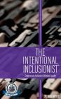 The Intentional Inclusionist(TM)