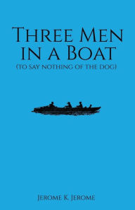 Title: Three Men in a Boat, Author: Jerome K. Jerome