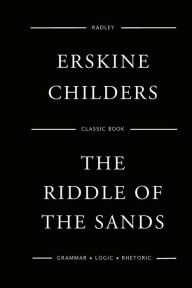 Title: The Riddle Of The Sands, Author: Erskine Childers