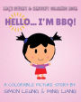 BBQ's Sticky & Sketchy Coloring Book: Hello... I'm BBQ!: (A Colorable Picture Story)