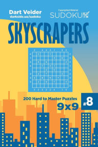 Title: Sudoku Skyscrapers - 200 Hard to Master Puzzles 9x9 (Volume 8), Author: Dart Veider