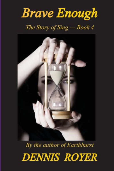 Brave Enough: The Story of Sing - Book 4