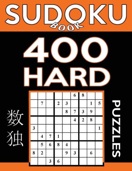 Sudoku Book 400 Hard Puzzles: Sudoku Puzzle Book With Only One Level of Difficulty