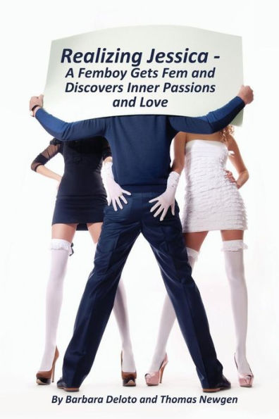 Realizing Jessica: A Femboy Gets Fem and Discovers Inner Passions and Love