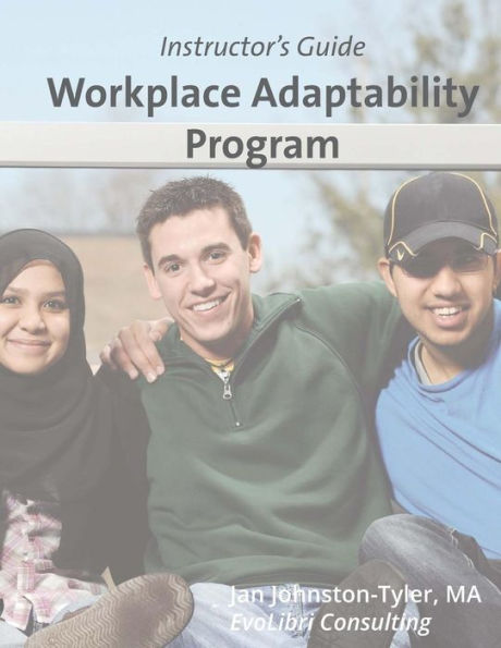 Workplace Adaptability Program: Instructor's Guide