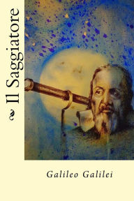 Title: Il Saggiatore (Italian Edition), Author: Galileo Galilei