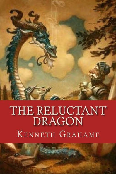 The Reluctant Dragon (Original Text only version): Classic literature short story