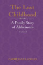 The Last Childhood: A Family Story of Alzheimer's Updated