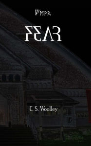 Title: Fear, Author: C. S. Woolley