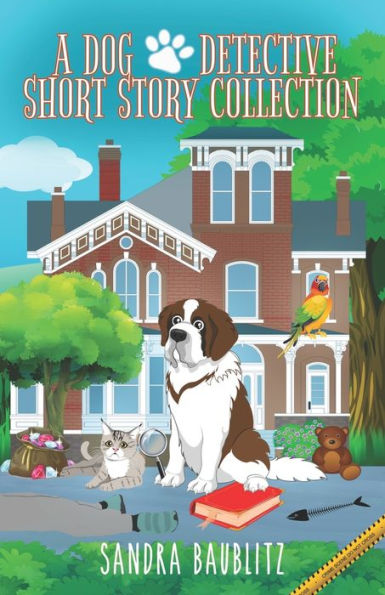 A Dog Detective Short Story Collection