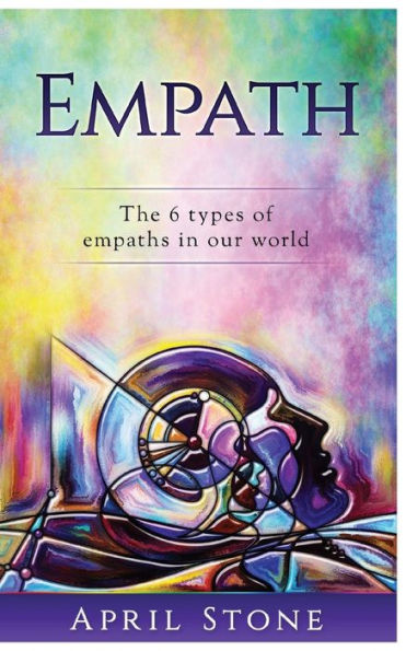 Empath: The 6 Types of Empaths