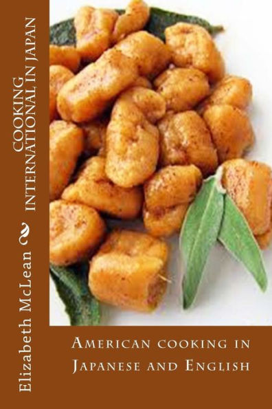 Cooking International In Japan: American cooking in Japanese and English