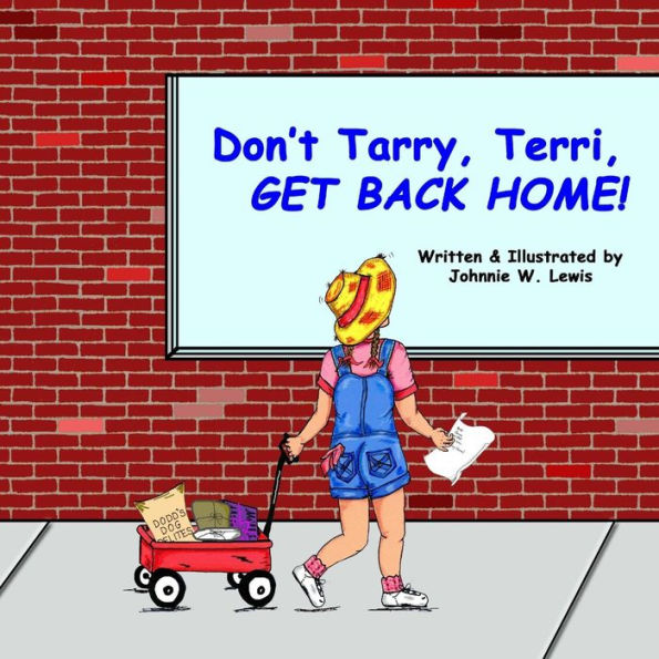 Don't Tarry, Terri, GET BACK HOME!